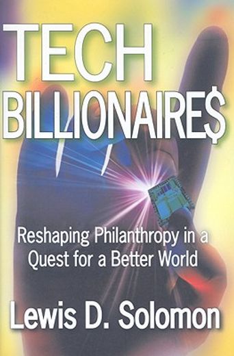 Tech Billionaires: Reshaping Philanthropy in a Quest for a Better World (en Inglés)