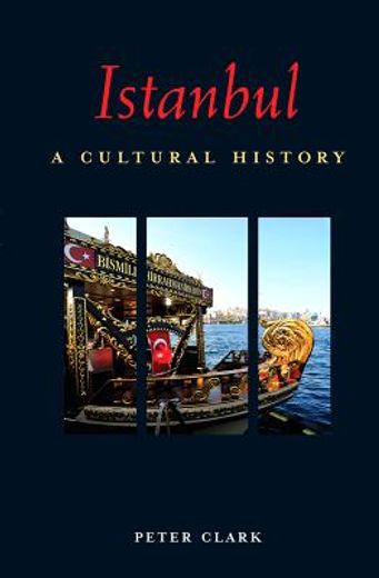 Istanbul: A Cultural History (en Inglés)