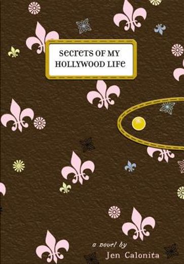 secrets of my hollywood life (in English)