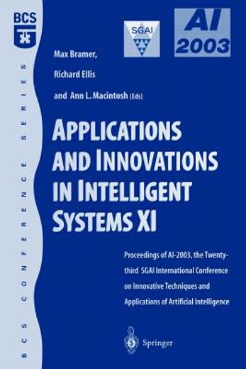 applications and innovations in intelligent systems xi,proceedings of ai2003, the twenty-third sgai international conference on innovative techniques and a