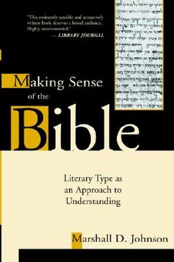 making sense of the bible,literary type as an approach to understanding (en Inglés)