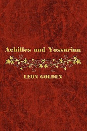 achilles and yossarian,clarity and confusion in the interpretation of the iliad and catch-22