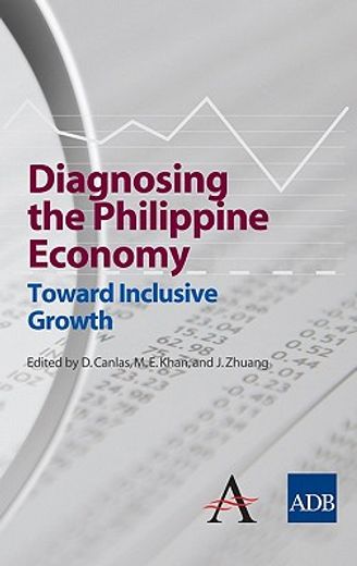 diagnosing the philippine economy,toward inclusive growth