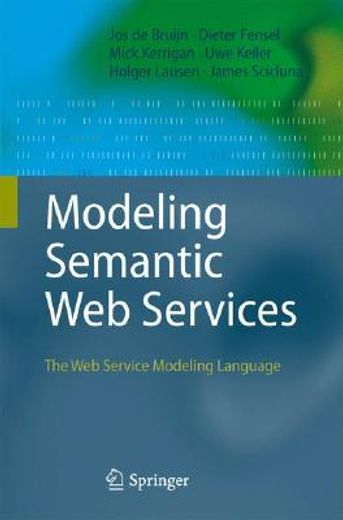 modeling semantic web services,the web service modeling language