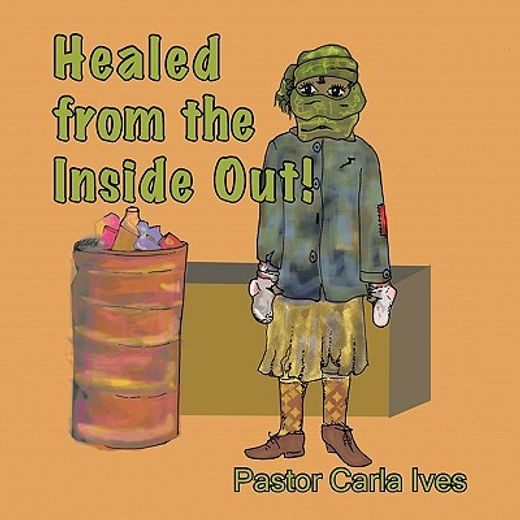 healed from the inside out!