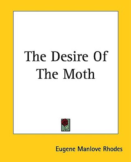the desire of the moth