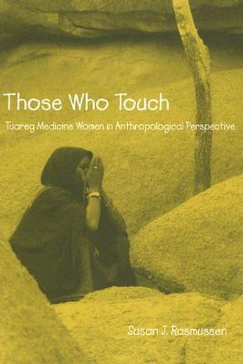 those who touch,tuareg medicine women in anthropological perspective (en Inglés)