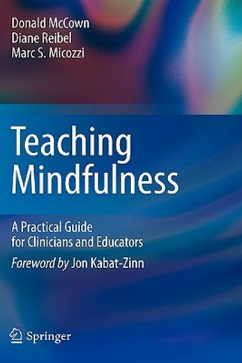 teaching mindfulness,a practical guide for clinicians and educators