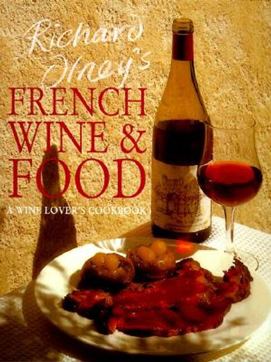 richard olney´s french wine & food,a wine lover´s cookbook