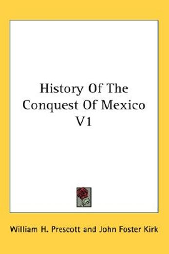 history of the conquest of mexico