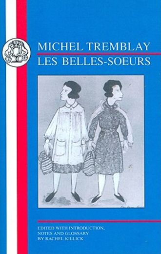 michel tremblay - les belles-soeurs