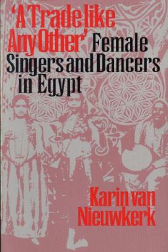 "a trade like any other",female singers and dancers in egypt
