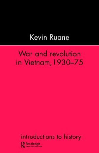 war and revolution in vietnam, 1930-75