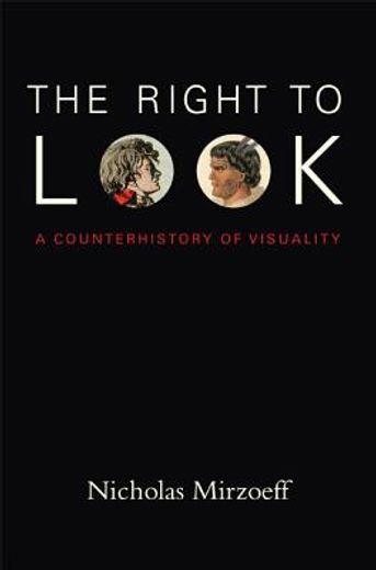 the right to look,a counterhistory of visuality