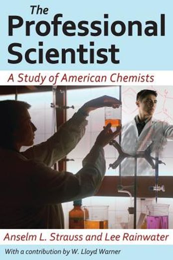 The Professional Scientist: A Study of American Chemists (en Inglés)