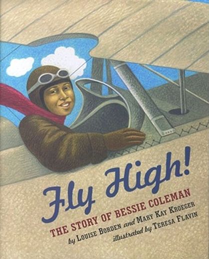 fly high!  the story of bessie coleman,the story of bessie coleman
