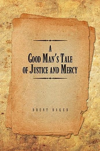 a good man´s tale of justice and mercy