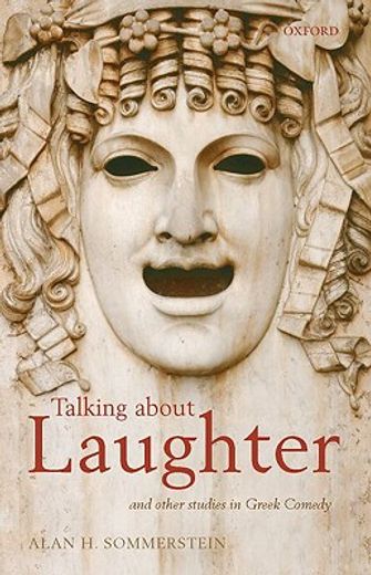 talking about laughter,and other studies in greek comedy