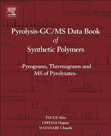 pyrolysis gc/ms data book of synthetic polymers,pyrograms, thermograms and ms of pyrolyzates