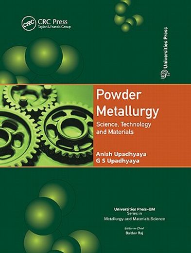 Powder Metallurgy: Science, Technology and Materials (en Inglés)