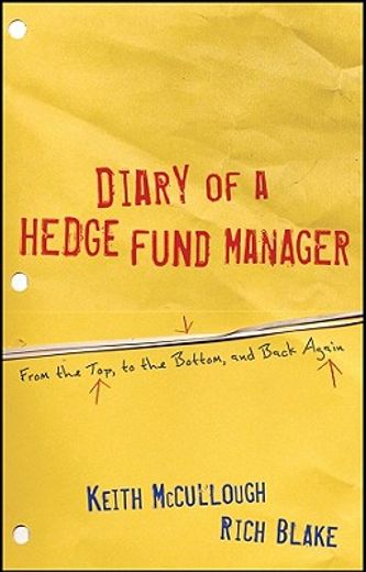 diary of a hedge fund manager,from the top, to the bottom, and back again