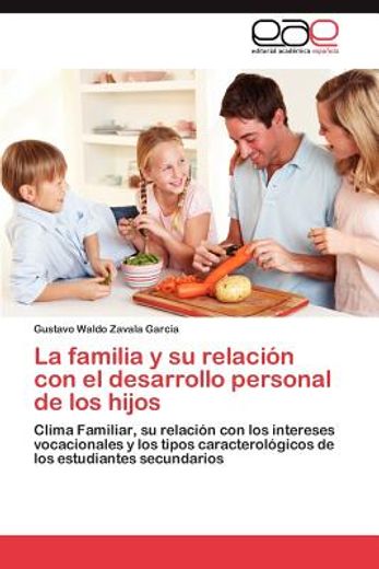 la familia y su relaci n con el desarrollo personal de los hijos (in Spanish)
