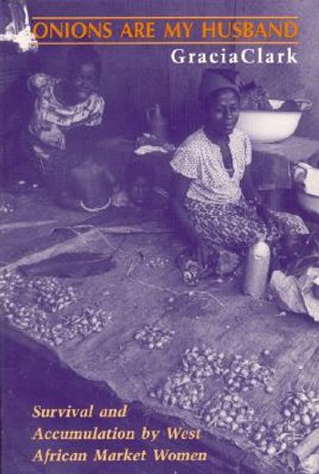 onions are my husband,survival and accumulation by west african market women