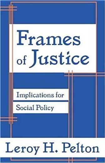frames of justice,implications for social policy