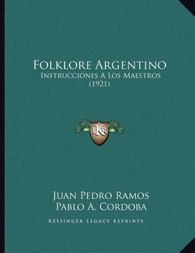 folklore argentino: instrucciones a los maestros (1921)