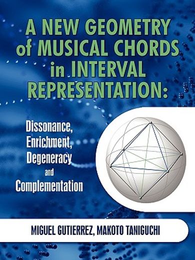 a new geometry of musical chords in interval representation: dissonance, enrichment, degeneracy and complementation
