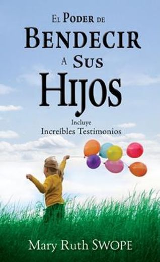 El Poder de Bendecir a sus Hijos (in Spanish)