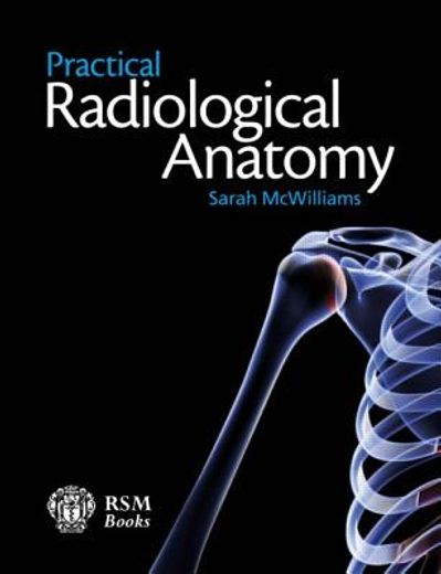 Practical Radiological Anatomy (en Inglés)