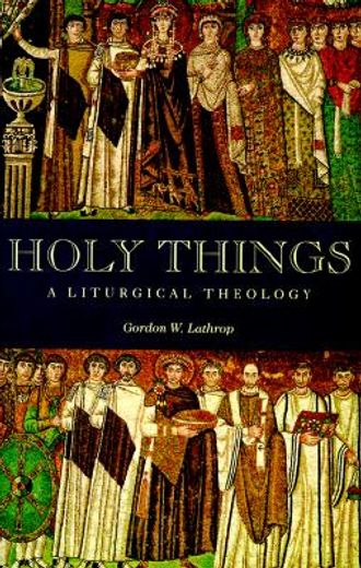 Holy Things: A Liturgical Theology (in English)