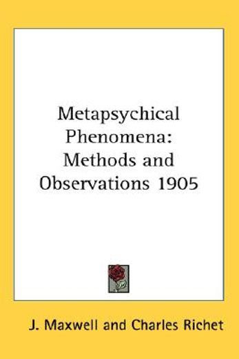 metapsychical phenomena,methods and observations 1905