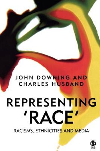 representing race,racisms, ethnicity and the media