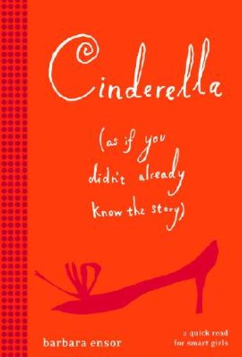cinderella - as if you didn´t already know the story,as if everyone does not already know the story of cinderella
