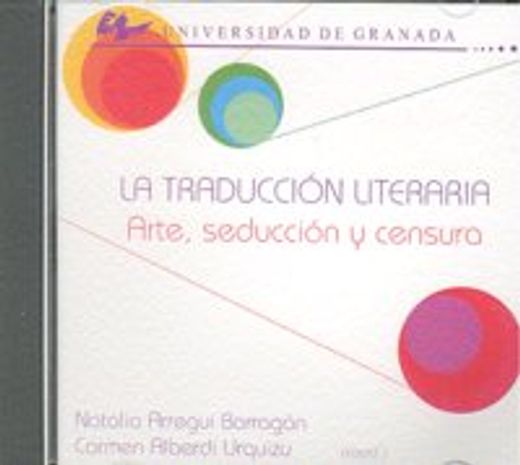 La traducción literaria arte, seducción y censura (Fuera de Colección)