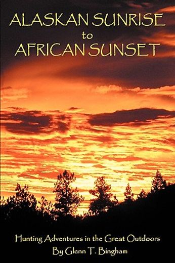alaskan sunrise to african sunset (en Inglés)