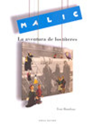 Malic -La Aventura De Los Titeres-