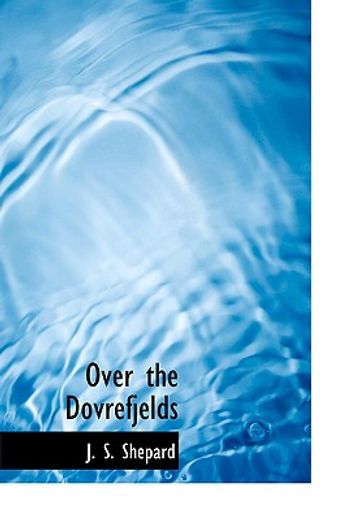 over the dovrefjelds (large print edition)