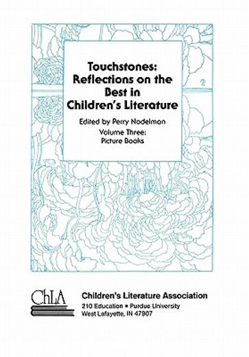 touchstones,reflections on the best in children´s literature : picture books