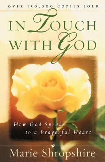 in touch with god: how god speaks to a prayerful heart (en Inglés)