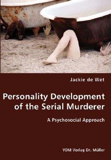 personality development of the serial murderer