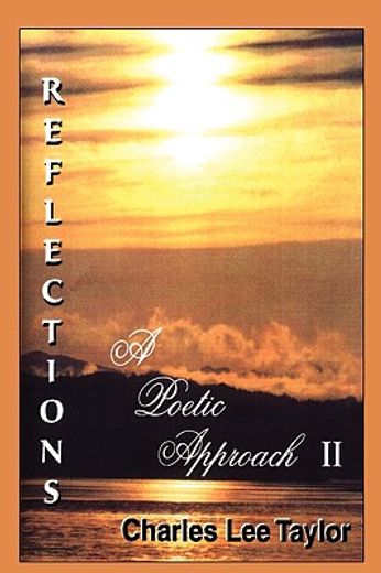 reflections: a poetic approach ii