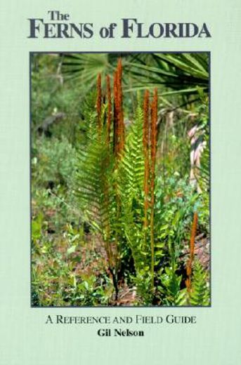 the ferns of florida,a reference and field guide