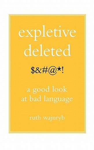 expletive deleted,poda good look at bad language (in English)