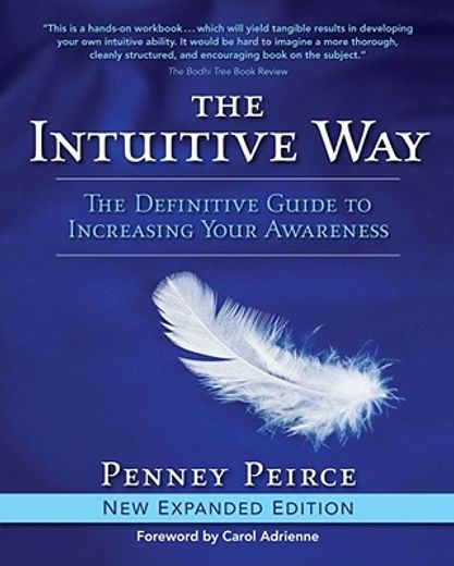The Intuitive Way: The Definitive Guide to Increasing Your Awareness (in English)