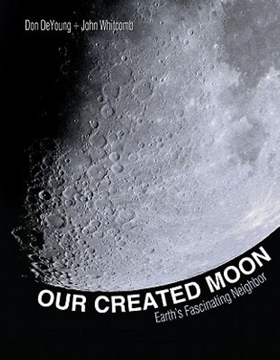 our created moon,earth´s fascinating neighbor