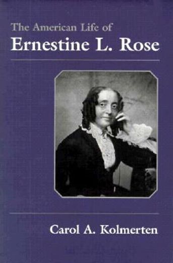 the american life of ernestine l. rose