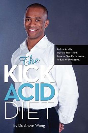 the kick acid diet (en Inglés)